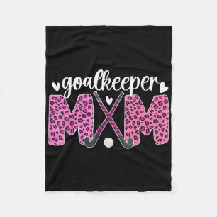 Field Hockey Goalkeeper Mom Leopard Field Hockey G Fleece Blanket