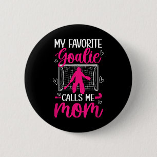 Field Hockey Goalkeeper Mom Of A Field Hockey Goal 2 Inch Round Button