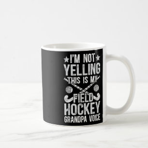 Field Hockey Grandpa Voice Field Hockey Player Gra Coffee Mug
