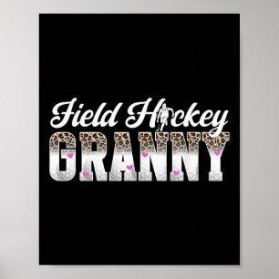 Field Hockey Granny Of A Field Hockey Player Grann Poster