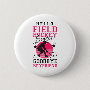 Field Hockey Hello Field Hockey Season Good_1 2 Inch Round Button