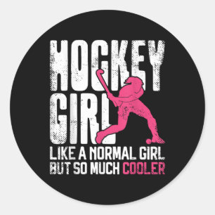 Field Hockey Hockey Girl Like A Normal Girl But So Classic Round Sticker