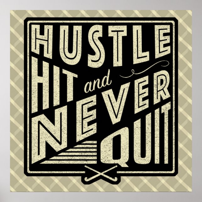 Field Hockey Hustle, Hit And Never Quit Print (Front)