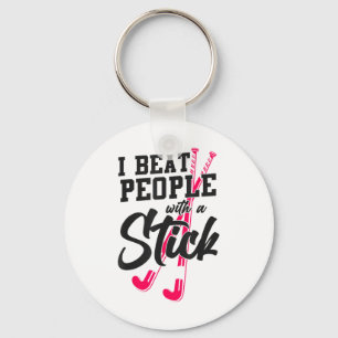 Field Hockey I Beat People With A Stick _2  Keychain
