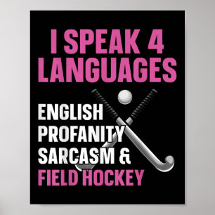 Field Hockey I Speak 4 Languages English Profanity Poster