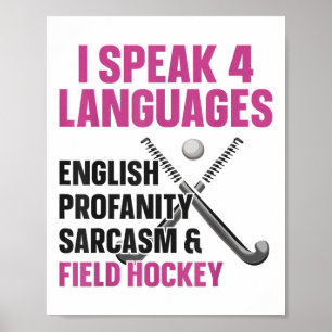Field Hockey I Speak 4 Languages English Profanity Poster