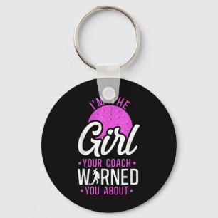 Field Hockey I'm The Girl Your Coach Warned You Ab Keychain