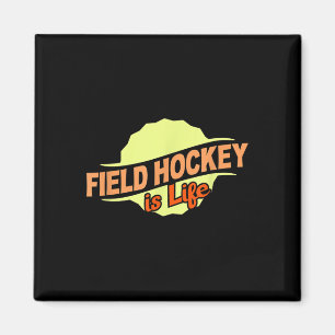 Field Hockey Is Life Cool Sports Lover Athlete Com Magnet