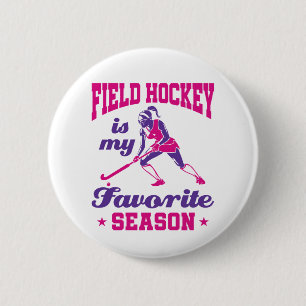 Field Hockey Is My Favourite Season 2 Inch Round Button