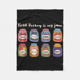 Field Hockey Is My Jam Field Hockey Coach  Fleece Blanket