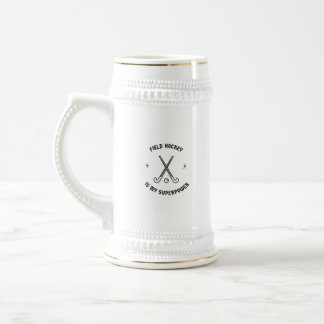 Field hockey is my superpower beer stein