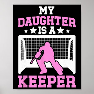 Field Hockey Keeper Mom Of A Field Hockey Goalie M Poster