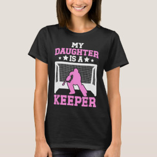 Field Hockey Keeper Mom Of A Field Hockey Goalie M T-Shirt