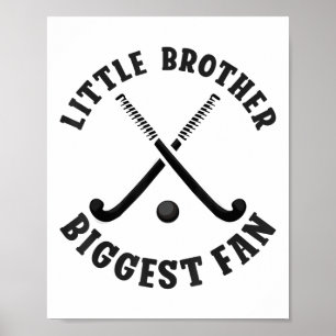 Field Hockey Little Brother Biggest Fan _1 Poster