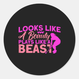 Field Hockey Looks Like A Beauty Plays Like A Beas Classic Round Sticker