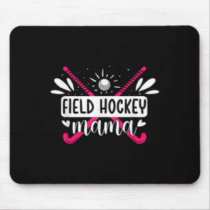Field Hockey Mama Field Hockey Mom Field Hockey Pl Mouse Pad