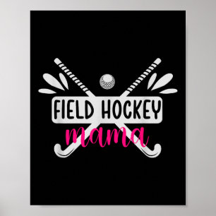 Field Hockey Mama Field Hockey Mom Field Hockey Pl Poster