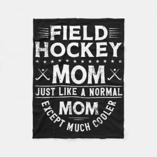 Field Hockey Mom Field Hockey Mom Just Like A Norm Fleece Blanket