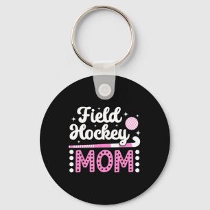 Field Hockey Mom Field Hockey Player Mom Field Hoc Keychain
