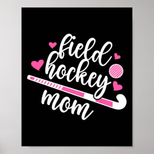 Field Hockey Mom Field Hockey Player Mom Field Hoc Poster