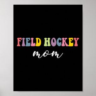 Field Hockey Mom Funny Stylish Hockey Player Sport Poster