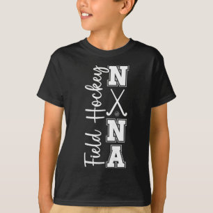 Field Hockey Nana Grandma Nana Of A Field Hockey P T-Shirt