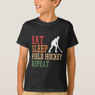 Field Hockey Player Hockey Team Eat Sleep Hockey R T-Shirt