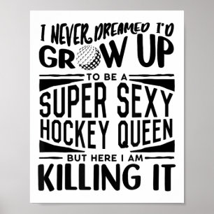 Field Hockey Player Shirt Women Girls Field Hockey Poster