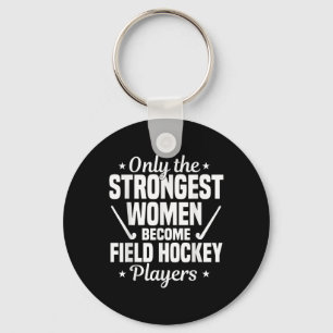 Field Hockey Player Strogest Women Coach Goalkeepe Keychain