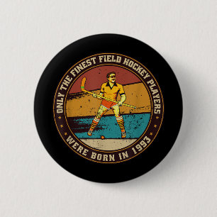 Field-hockey-players Born In 1993 Birthday Field-h 2 Inch Round Button