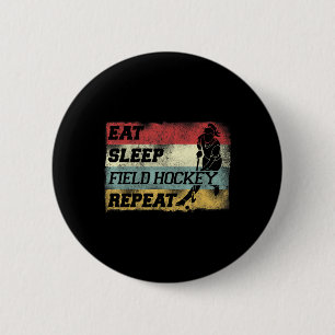 Field Hockey Retro Vintage Eat Sleep Field Hockey  2 Inch Round Button