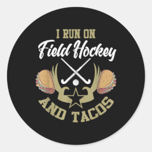 Field Hockey Shirt Funny Taco Lover Field Hockey P Classic Round Sticker