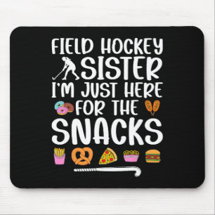 Field Hockey Sister Funny Field Hockey Player Sis  Mouse Pad
