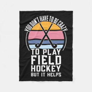Field Hockey Team Quote For A Crazy Field Hockey  Fleece Blanket