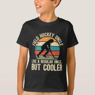 Field Hockey Uncle Definition Field Hockey Player  T-Shirt
