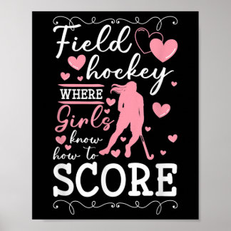 Field Hockey Where Girls Know How To Score _1  Poster