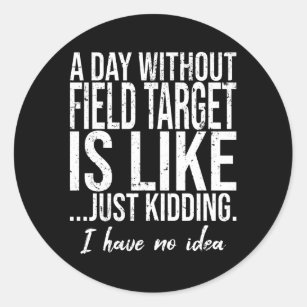 Field Target funny sports gift Classic Round Sticker