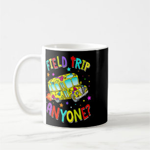 Field Trip Anyone Teacher Teaching School Bus Back Coffee Mug