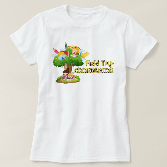 Field Trip Coordinator T-Shirt (Design Front)
