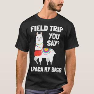 Field Trip , field day squad alpaca teachers kids T-Shirt
