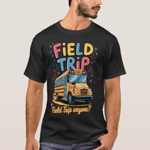 Field Trip Vibes Retro Groovy Design for Teachers T-Shirt