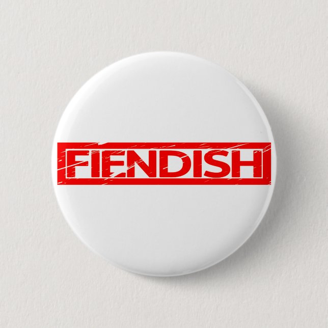 Fiendish Stamp 2 Inch Round Button (Front)
