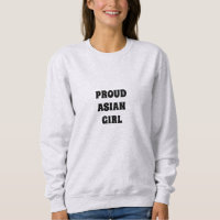 Fier asiatique fille, Sweatshirt