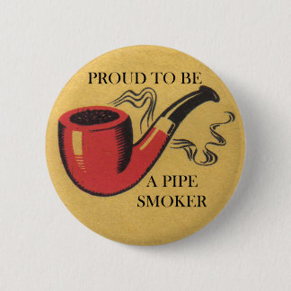 Fier d'être un badge de bouton de fumée de pipe