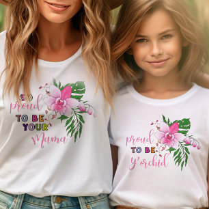 Fier d'être votre T-shirt à l'orchidée rose de mam