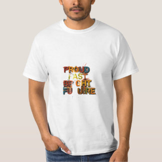 Fier, Pier, Fantastique Futur" T-shirt