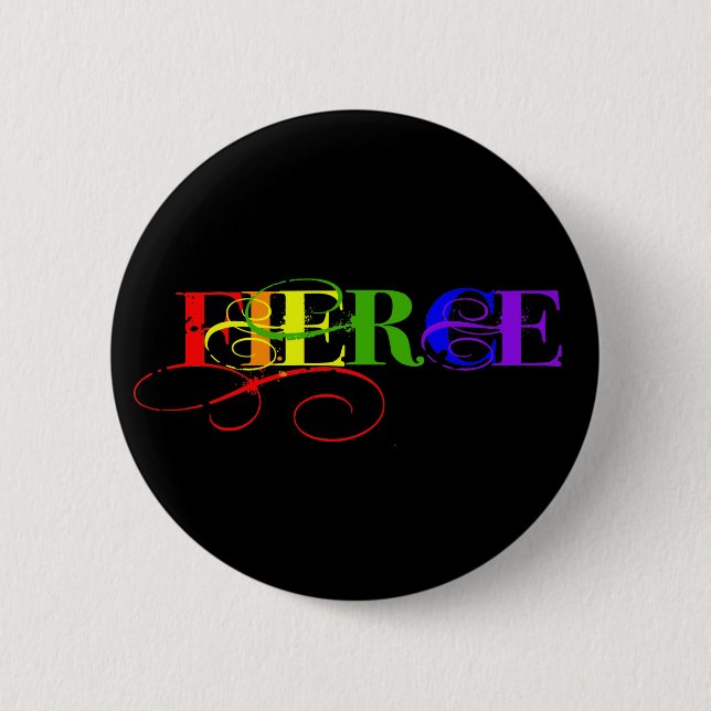 Fierce 2 Inch Round Button (Front)
