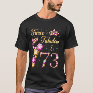 Fierce Fabulous 73 Years Old Ballet Dancer Birthda T-Shirt