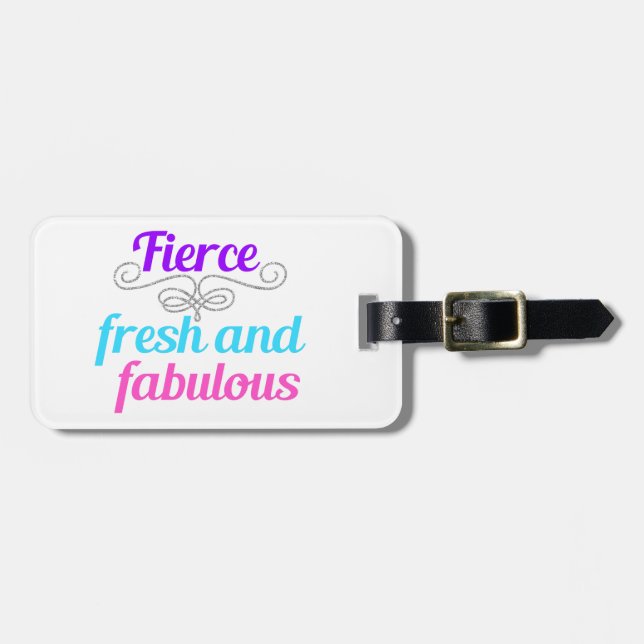 Fierce Fresh Fabulous Luggage Tag (Front Horizontal)