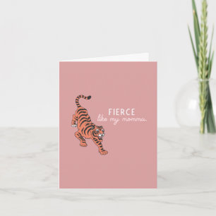 Fierce Like My Momma-Mother's Day Card